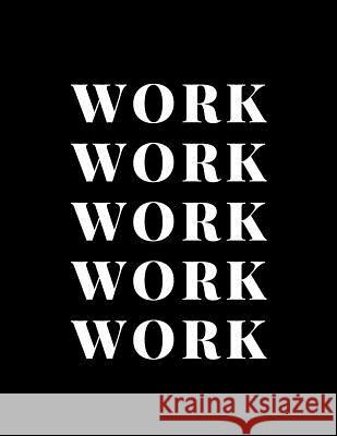 Work Work Work Work Work A. D. Publishing 9781078491471 Independently Published - książka