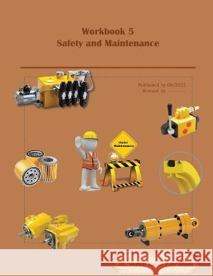 Workbook 5: Safety and Maintenance Dr Medhat Khalil   9780997781663 Compudraulic LLC - książka