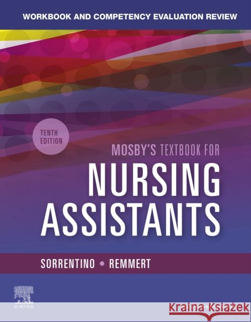 Workbook and Competency Evaluation Review for Mosby's Textbook for Nursing Assistants Sheila A. Sorrentino Leighann Remmert 9780323672887 Mosby - książka