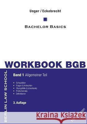 Workbook BGB Band I: Bachelor Basics Allgemeiner Teil Unger, Werner 9783735756626 Books on Demand - książka