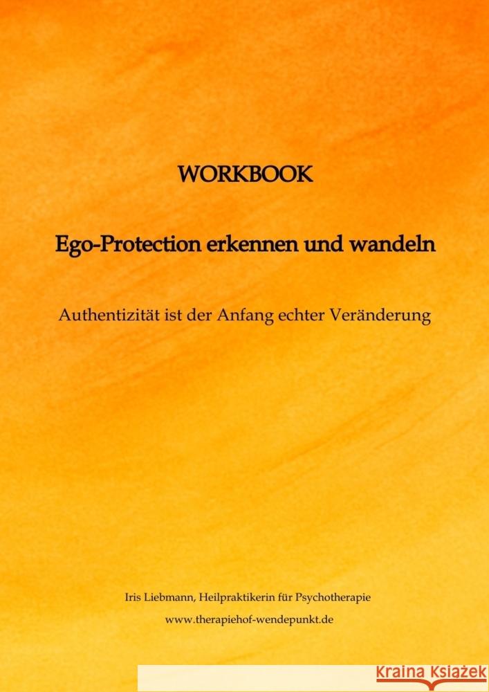 Workbook Ego-Protection erkennen und wandeln Liebmann, Iris 9783384638243 tredition - książka