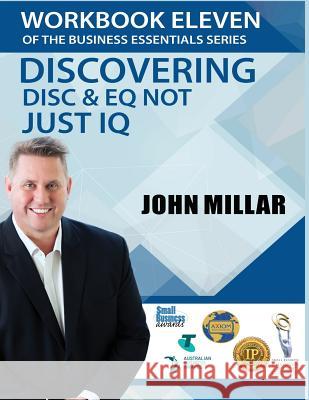 Workbook Eleven Of the Business Essentials Series: Discovering DiSC and EQ not just IQ Millar, John 9781539545446 Createspace Independent Publishing Platform - książka