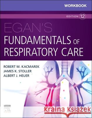 Workbook for Egan's Fundamentals of Respiratory Care Robert M. Kacmarek 9780323553667 Mosby - książka