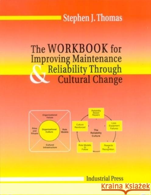 Workbook for Improving Maintenance and Reliability Through Cultural Change Thomas, Stephen 9780831132767 Industrial Press - książka