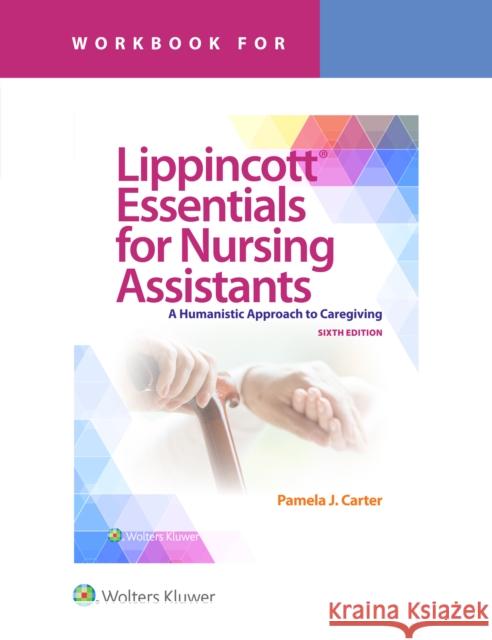 Workbook for Lippincott Essentials for Nursing Assistants: A Humanistic Approach to Caregiving Jennifer Harrington 9781975246198 Wolters Kluwer Health - książka