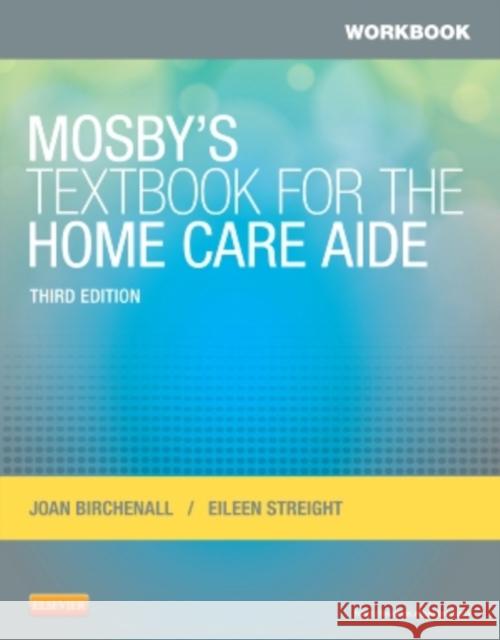 Workbook for Mosby's Textbook for the Home Care Aide Joan M Birchenall 9780323084390  - książka