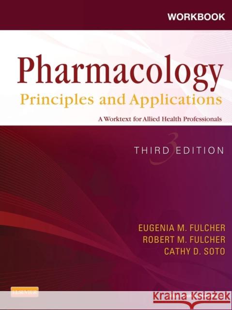Workbook for Pharmacology: Principles and Applications: A Worktext for Allied Health Professionals Fulcher, Eugenia M. 9781455706402  - książka