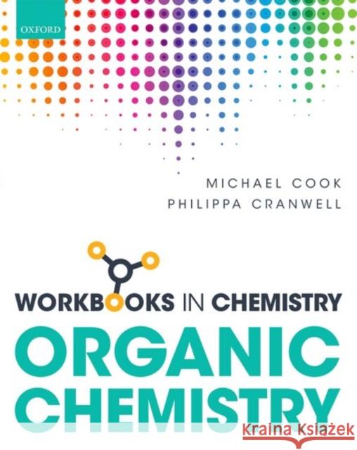 Workbook in Organic Chemistry Michael Cook Philippa Cranwell  9780198729518 Oxford University Press - książka