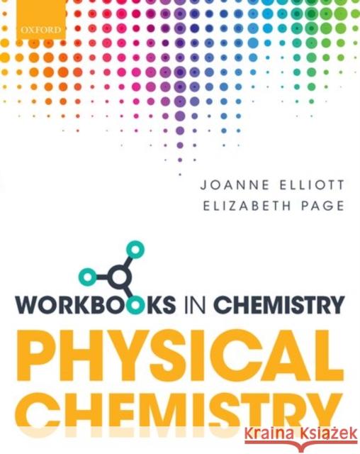 Workbook in Physical Chemistry Joanne Elliott Elizabeth Page  9780198729495 Oxford University Press - książka