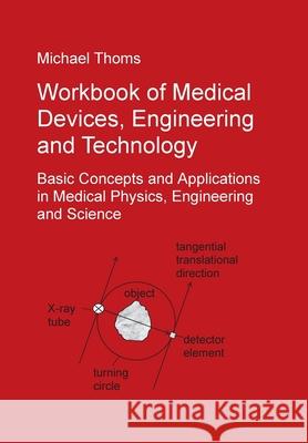 Workbook of Medical Devices, Engineering and Technology Thoms, Michael 9783347075115 tredition - książka