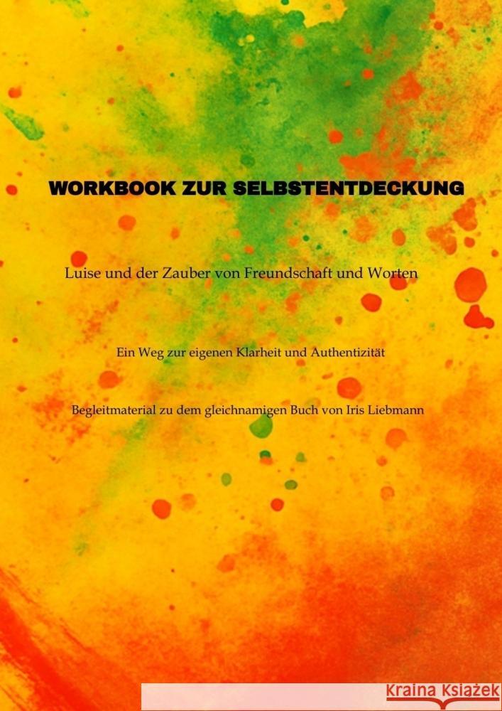 Workbook zur Selbstentdeckung Liebmann, Iris 9783384617972 tredition - książka