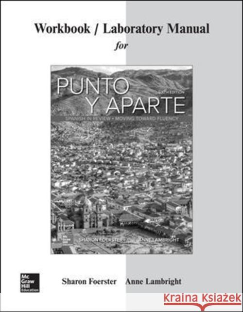 Workbook/Laboratory Manual for Punto Y Aparte Sharon W. Foerster Anne Lambright 9781260267471 McGraw-Hill Education - książka