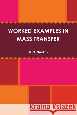 Worked Examples in Mass Transfer  9781906914462 Ben Nnolim Books - książka