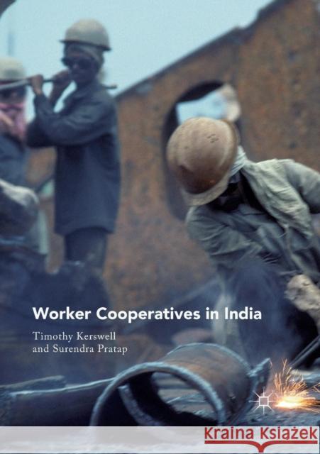 Worker Cooperatives in India Timothy Kerswell Surendra Pratap 9789811344022 Palgrave MacMillan - książka