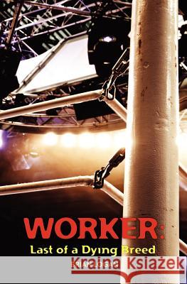 Worker: Last of a Dying Breed Phot Kate Cook Phot Jim Cornette An Forw Jim Corntte 9781439259962 Booksurge Publishing - książka