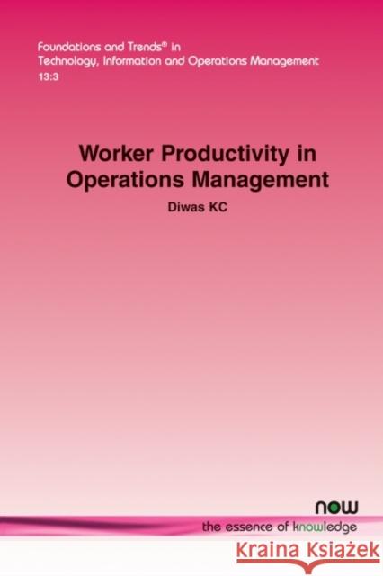 Worker Productivity in Operations Management Diwas Kc 9781680836660 Now Publishers - książka