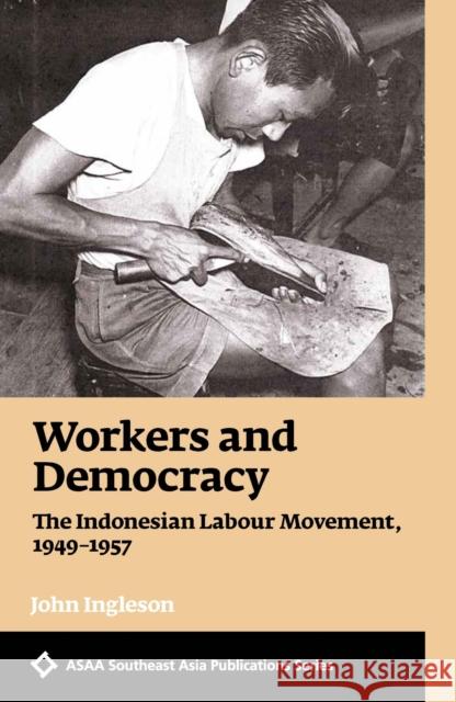 Workers and Democracy John Ingleson 9789813251601 Ridge Books - książka