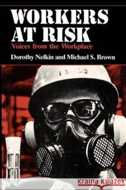Workers at Risk: Voices from the Workplace Nelkin, Dorothy 9780226571287 University of Chicago Press - książka