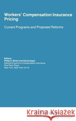 Workers' Compensation Insurance Pricing: Current Programs and Proposed Reforms Appel, David 9780898382686 Springer - książka