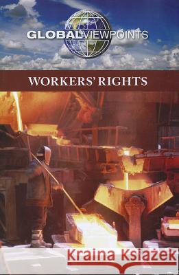 Workers' Rights Noah Berlatsky 9780737756692 Greenhaven Press - książka