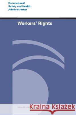 Workers' Rights U. S. Department of Labor Occupational Safety and Administration 9781497317147 Createspace - książka