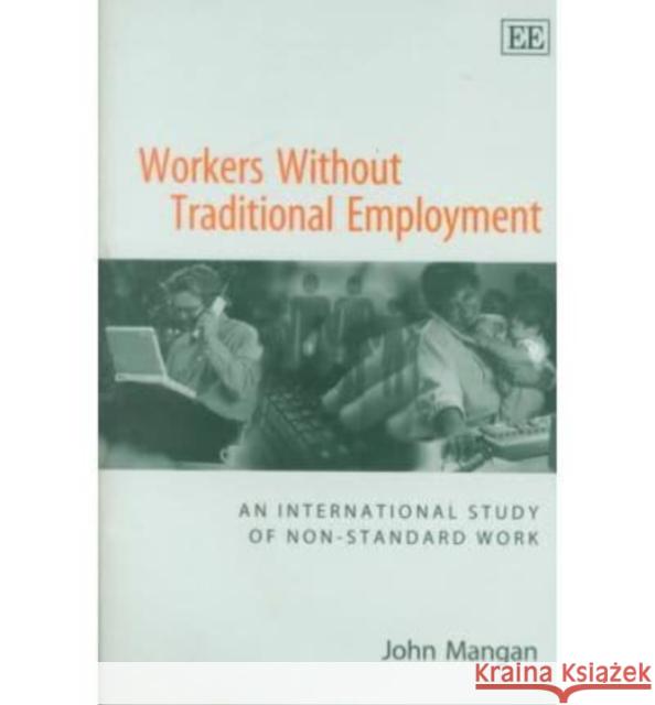 Workers without Traditional Employment: An International Study of Non-standard Work  9781840642674 Edward Elgar Publishing Ltd - książka
