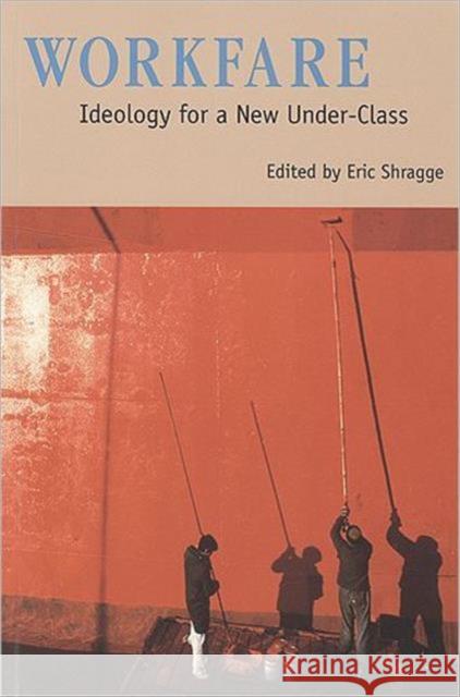 Workfare: Ideology for a New Under-Class Shragge, Eric 9781551930107 University of Toronto Press - książka