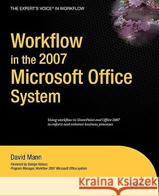 Workflow in the 2007 Microsoft Office System David Mann 9781590597002 APress - książka