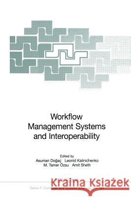 Workflow Management Systems and Interoperability Asuman Dogac Leonid Kalinichenko Tamer Ozsu 9783642637865 Springer - książka