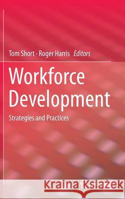 Workforce Development: Strategies and Practices Short, Tom 9789812870674 Springer - książka
