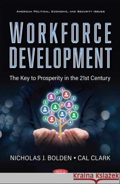 Workforce Development: The Key to Prosperity in the 21st Century Cal Clark   9781536188110 Nova Science Publishers Inc - książka