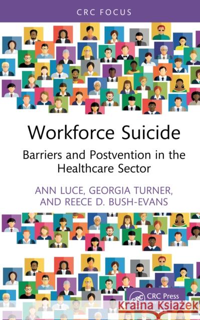 Workforce Suicide: Barriers and Postvention in the Healthcare Sector Reece D. Bush-Evans 9781032816951 CRC Press - książka