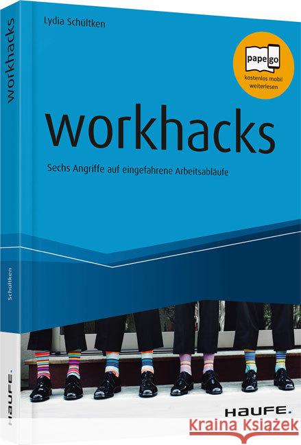 workhacks : Sechs Angriffe auf eingefahrene Arbeitsabläufe  9783648104248 Haufe-Lexware - książka