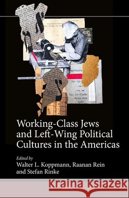 Working-Class Jews and Left-Wing Political Cultures in the Americas Walter Koppmann Raanan Rein Stefan Rinke 9789004744059 Brill - książka