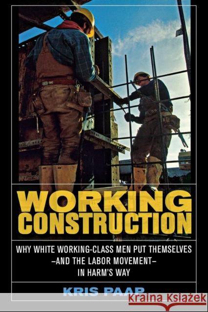 Working Construction Paap, Kris 9780801472862 ILR Press - książka