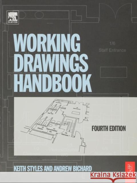 Working Drawings Handbook Andrew Bichard 9780750663724 Taylor & Francis Ltd - książka