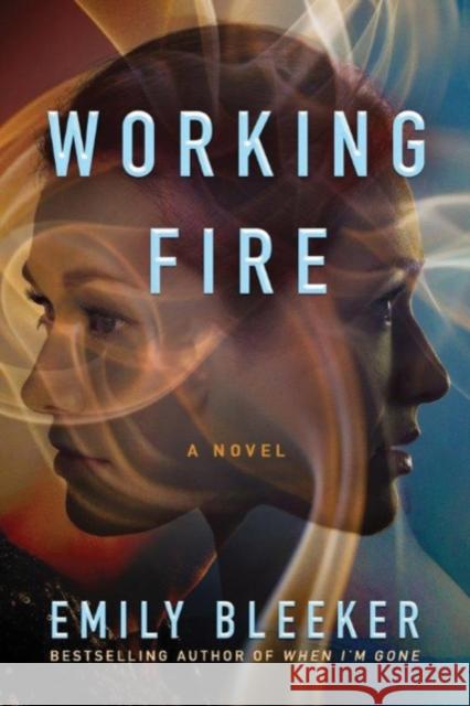 Working Fire: A Novel Emily Bleeker 9781542045728 Amazon Publishing - książka