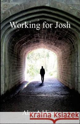 Working for Josh Alan Addison 9781447883241 Lulu.com - książka