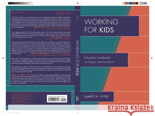 Working for Kids: Educational Leadership as Inquiry and Invention Lytle, James H. 9781607090557 Rowman & Littlefield Education - książka