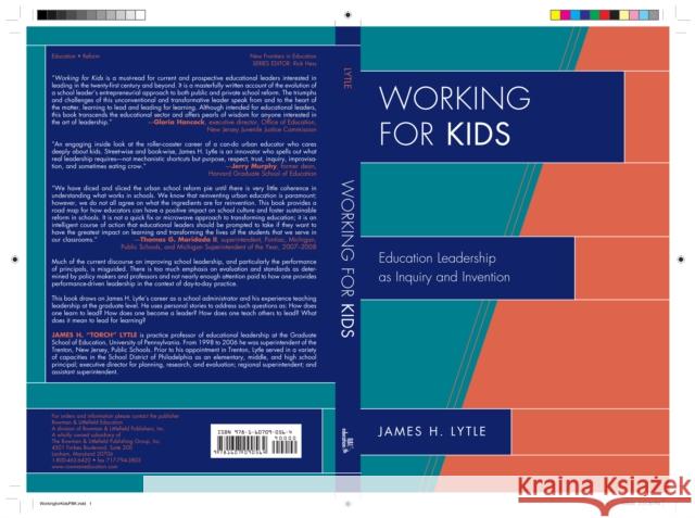 Working for Kids: Educational Leadership as Inquiry and Invention Lytle, James H. 9781607090564 Rowman & Littlefield Education - książka