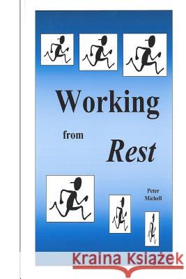 Working from Rest Peter Michell 9781532883835 Createspace Independent Publishing Platform - książka