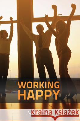 Working Happy Matt Cowell 9781493742110 Createspace - książka