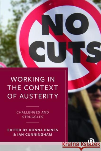 Working in the Context of Austerity: Challenges and Struggles Donna Baines Ian Cunningham 9781529208672 Bristol University Press - książka