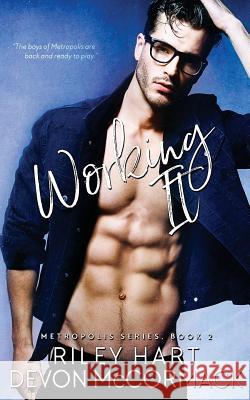 Working It Riley Hart Devon McCormack 9781641363532 Treycore Publishing - książka