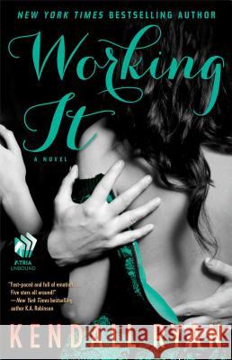 Working It: A Love by Design Novel Kendall Ryan 9781476764603 Atria Books - książka
