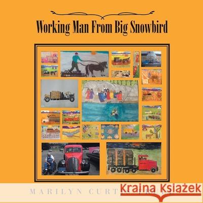 Working Man From Big Snowbird Marilyn Curtis Trull 9781956896343 Book Vine Press - książka