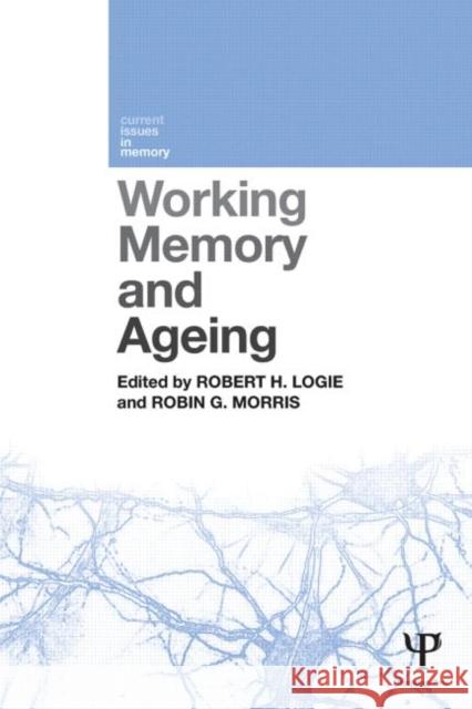 Working Memory and Ageing Robert Logie Robin Morris 9781848721265 Psychology Press - książka