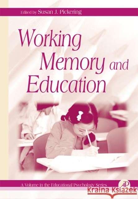 Working Memory and Education Susan J. Pickering 9780125544658 Academic Press - książka