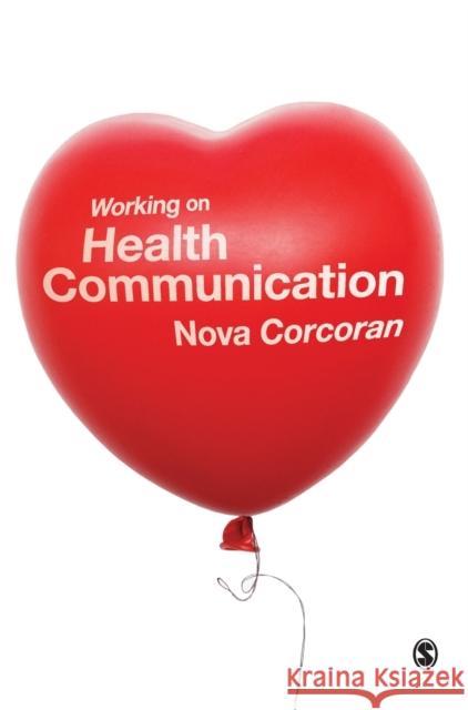 Working on Health Communication Nova Corcoran 9781847879226 Sage Publications (CA) - książka