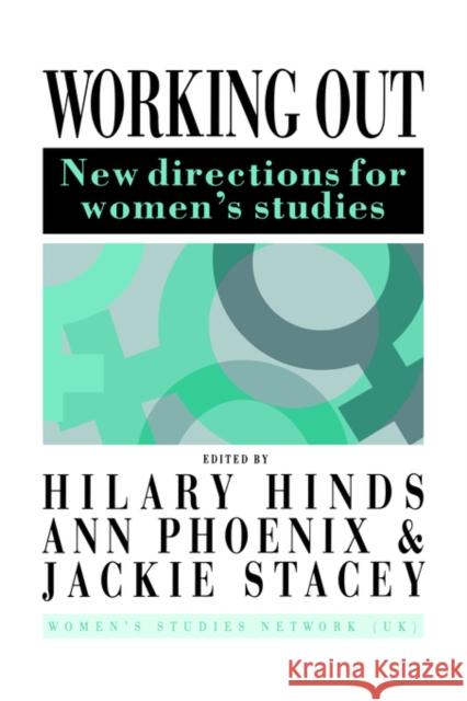 Working Out: New Directions For Women's Studies Hinds, Hilary 9780750700443 Routledge - książka